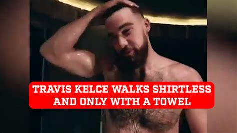 travis kelve naked|Travis Kelces Shirtless Spa Video Resurfaces 